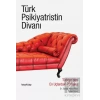 Türk Psikiyatristin Divanı