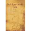 Türk Romanında Aşk