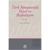 Türk Romanında Yazar ve Başkalaşım