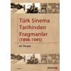 Türk Sinema Tarihinden Fragmanlar (1896-1945)