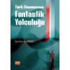 Türk Sinemasının Fantastik Yolculuğu