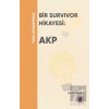 Türk Siyasetinde Bir Survivor Hikayesi: AKP
