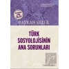 Türk Sosyolojisinin Ana Sorunları