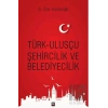 Türk Ulusçu Şehircilik ve Belediyecilik