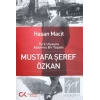 Türk Ulusuna Adanmış Bir Yaşam: Mustafa Şeref Özkan