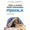 Türk ve Alman Vergi Hukukunda<br />Pişmanlık Her İki Ülkedeki Uygulamadan Örnekler ve Benzerlikler – Farklılıklar