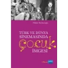 Türk ve Dünya Sinemasında Çocuk İmgesi