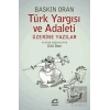 Türk Yargısı ve Adaleti Üzerine Yazılar