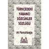 Türkçedeki Yabancı Sözcükler Sözlüğü