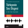 Türkçenin Ses Dizgesi Ses – Ünlüler – Ünsüzler – Konuşma Organları