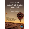 TÜRKÇENİN YABANCI DİL OLARAK ÖĞRETİMİ - Dil Politikası-Kültür-Yöntem-Teknoloji