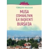 Türkçeye Yolculuk - Musa Osmanlının İlk Başkenti Bursada (Orta Seviye B1)