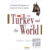 Turkey And The World / Türkiye ve Dünya