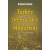 Turkey Between Democracy and Militarism