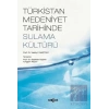 Türkistan Medeniyet Tarihinde Sulama Kültürü