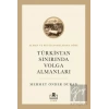 Türkistan Sınırında Volga Almanları