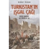 Türkistan’ın İşgal Çağı