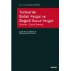 Türkiye'de Emlak Vergisi ve Değerli Konut Vergisi (Sorunlar – Çözüm Önerileri) Çeşitli Avrupa Ülkeleri ile Karşılaştırmalı Bir Analiz