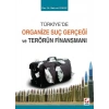 Türkiye'de Organize Suç Gerçeği ve Terörün Finansmanı