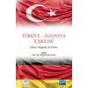 TÜRKİYE-ALMANYA İLİŞKİLERİ - Dünü, Bugünü ve Yarını