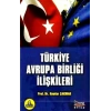 Türkiye Avrupa Birliği İlişkileri