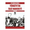 Türkiyede İşçi Hareketi - 1908-1984