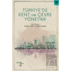 Türkiye’de Kent ve Çevre Yönetimi