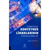 Türkiyede Konteyner Limanlarının Etkinlik Analizil
