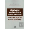 Türkiyede Mali Politika Uygulamaları: 1920den 2020ye 100 Yıllık Süreç