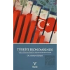 Türkiye Ekonomisinde Yakın Dönem Siyasi ve Ekonomik İzlenimler