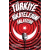 Türkiye Hikayelerini Anlatıyor