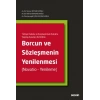 Türkiye Hukuku ve Karşılaştırmalı Hukukta Yargıtay Kararları İle BirlikteBorcun ve Sözleşmenin Yenilenmesi (Novatio – Yenileme)