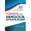 Türkiye İçin Denizcilik Stratejileri