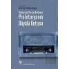 Türkiye İşçi Partisi Radyoda Proletaryanın Büyülü Kutusu