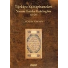 Türkiye Kütüphaneleri Yazma Eserler Katalogları 1923-2006