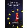 Türkiyenin AB Üyeliği İçin Umut Var mı