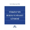 Türkiye nin Hukuk ve Siyaset Gündemi