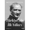 Türkiyenin İlk Yılları
