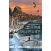 Türkiyenin Seyahat Rotaları ile Termal SPA - Wellness Rehberi