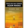 Türkiyenin Sırat Köprüsü Açılım Masalı