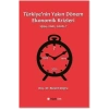 Türkiyenin Yakın Dönem Ekonomik Krizleri