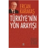 Türkiyenin Yön Arayışı