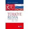 Türkiye-Rusya İlişkilerine Bakış 2016-2017