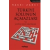 Türkiye Solunun Açmazları ve Çözüm Yolu Arayışları