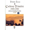 Türkiye Tarihi Cilt: 4 Çağdaş Türkiye 1908-1980