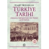 Türkiye Tarihi: Osmanlı İmparatorluğundan Günümüze