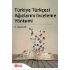 Türkiye Türkçesi Ağızlarını İnceleme Yöntemi