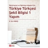 Türkiye Türkçesi Şekil Bilgisi 1 Yapım