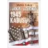 Türkiye Üzerinde 1945 Kabusu