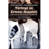 Türkiye ve Ermeni Hayaleti: Soykırımın İzinde Adımlar